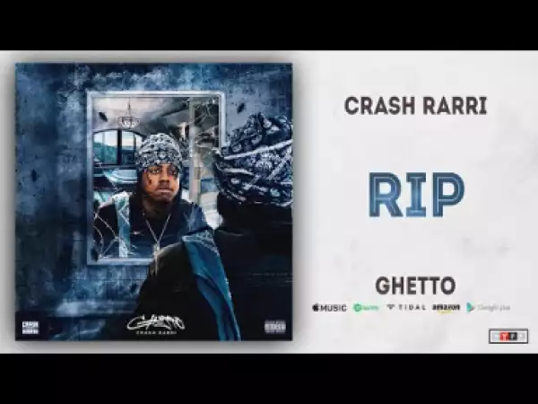 Ghetto BY Crash Rarri
